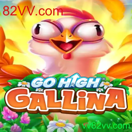 GoHighGallina: Um Guia Completo para o Novo Sensação de 82VV.com
